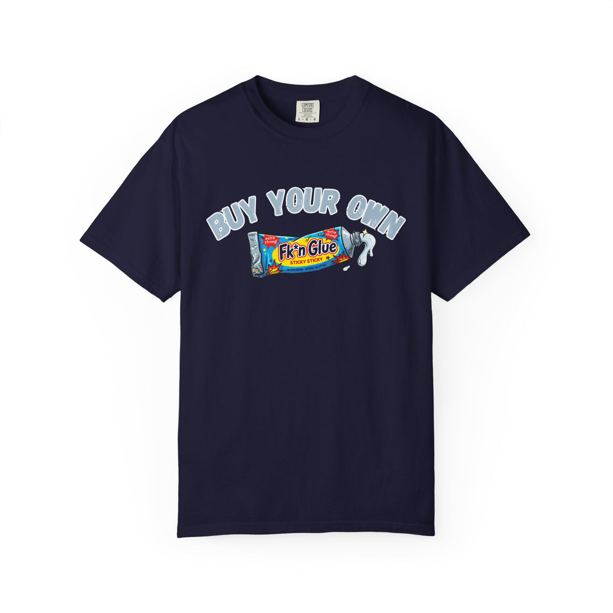 Buy Your Own I The Vic I Unisex Garment-Dyed T-shirt