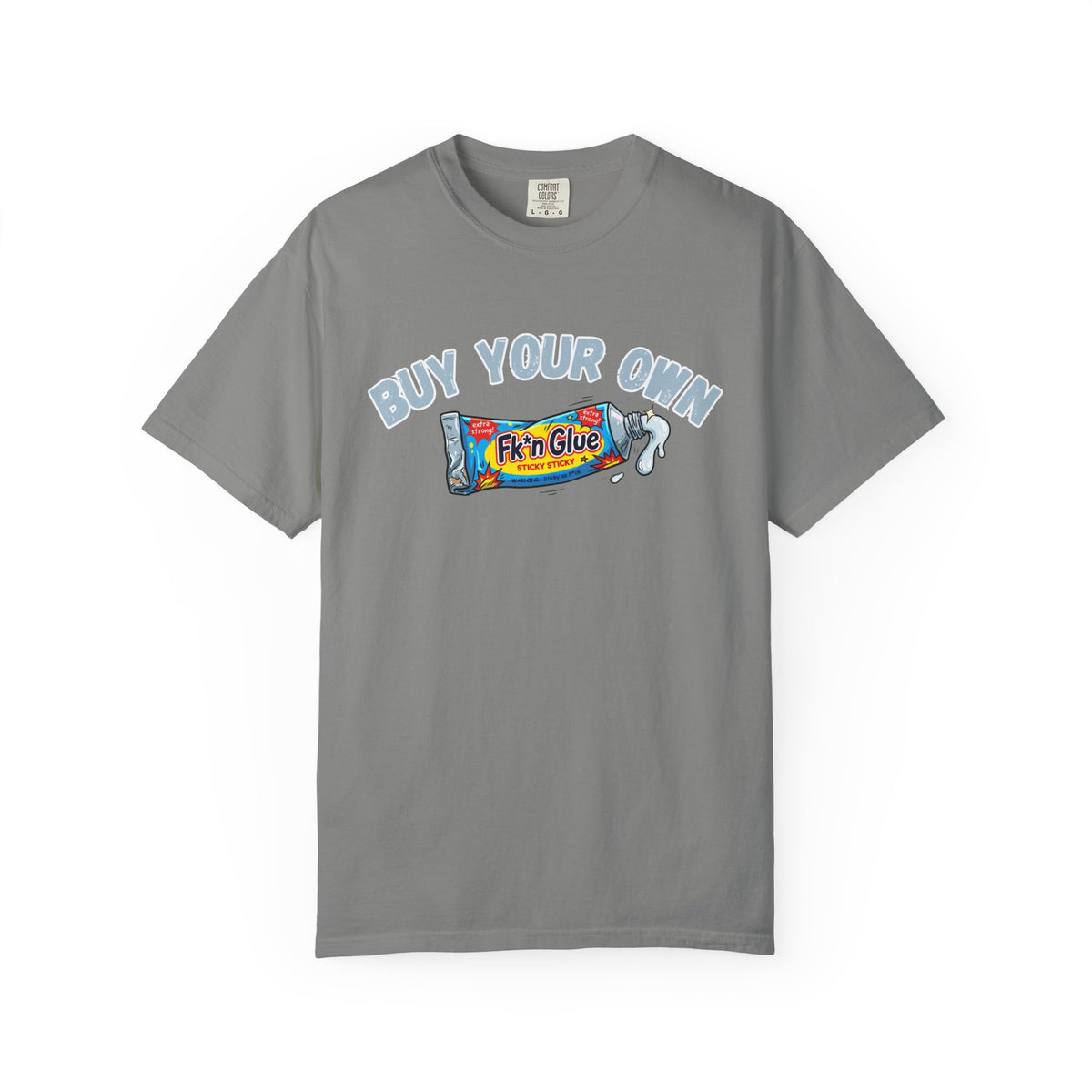 Buy Your Own I The Vic I Unisex Garment-Dyed T-shirt